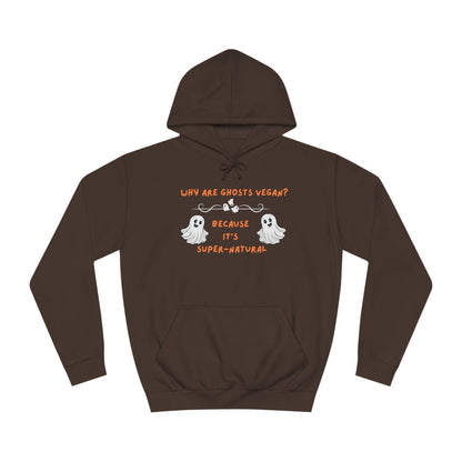 Why are Ghosts Vegan? - Unisex College Hoodie