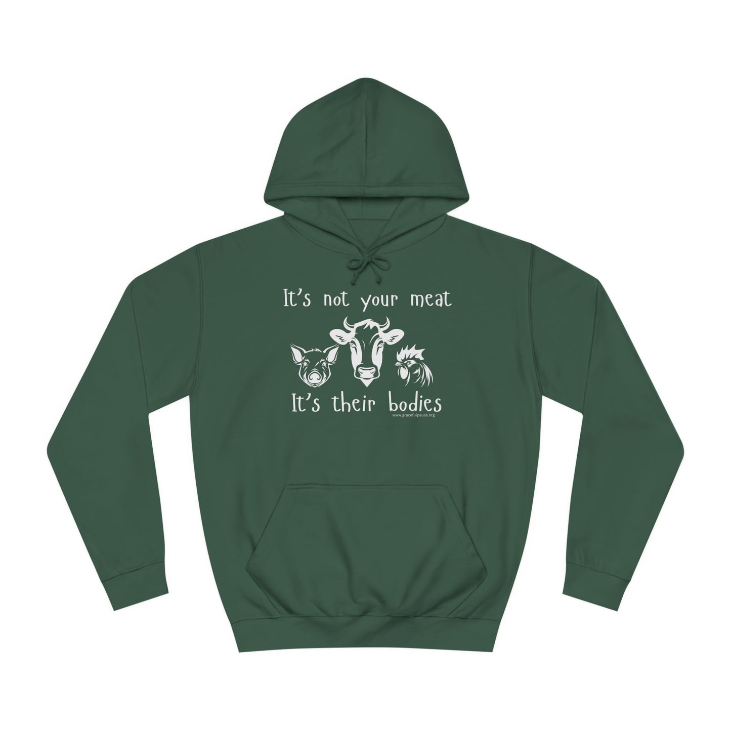 It's Not Your Meat - It's Their Bodies - Unisex College Hoodie