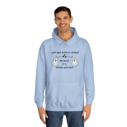 Why are Ghosts Vegan? - Unisex College Hoodie