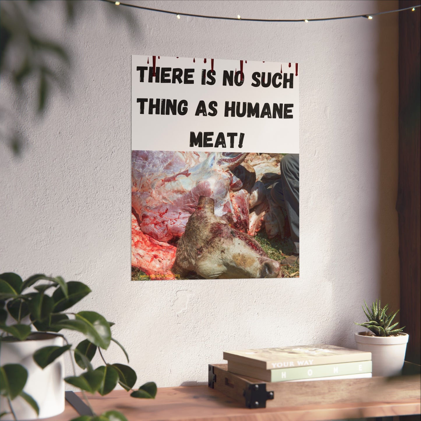 Vegan Activism Poster - There is no such thing as humane meat