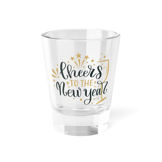 Cheers to the New Year - Shot Glass, 1.5oz