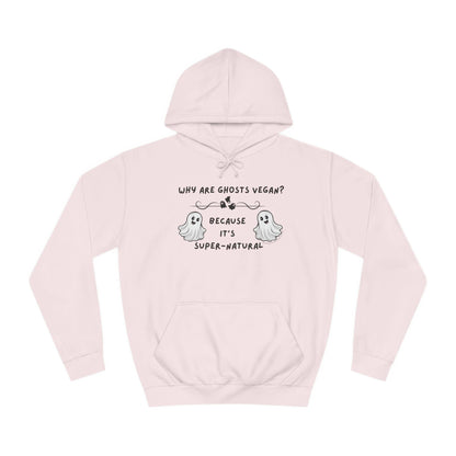 Why are Ghosts Vegan? - Unisex College Hoodie