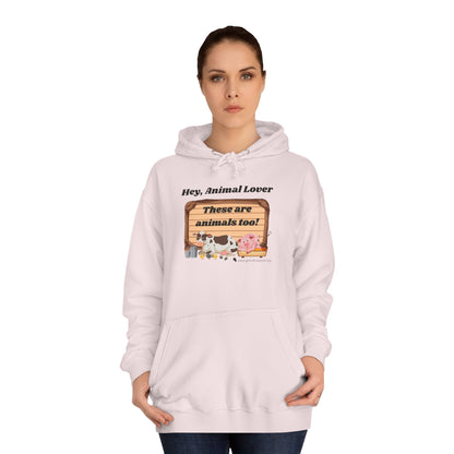 These are animals too - Unisex College Hoodie