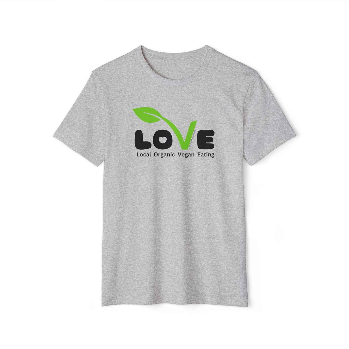 LOVE - Local Organic Vegan Eating - Unisex Recycled Organic T-Shirt