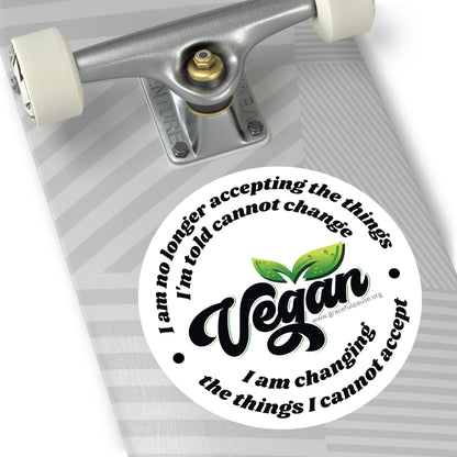 Vegan - changing the things I cannot accept - Round Stickers, Indoor\Outdoor