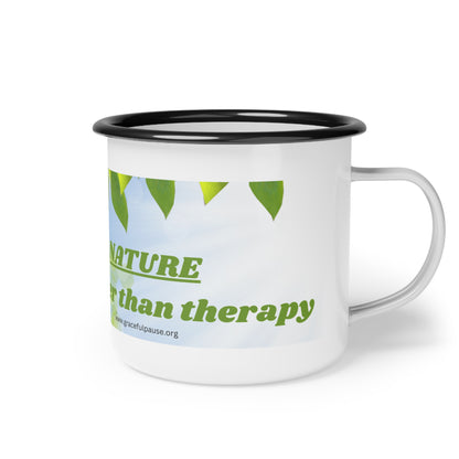 Nature - cheaper than therapy - Enamel Camp Cup