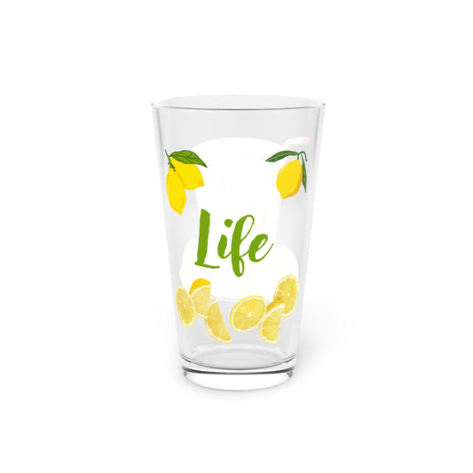 When Life Gives You Lemons - Pint Glass, 16oz