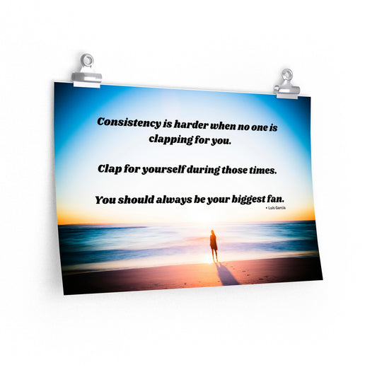 You should always be your biggest fan - Premium Matte horizontal poster