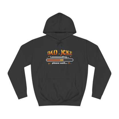 Dad Joke Loading - Unisex College Hoodie