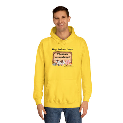 These are animals too - Unisex College Hoodie