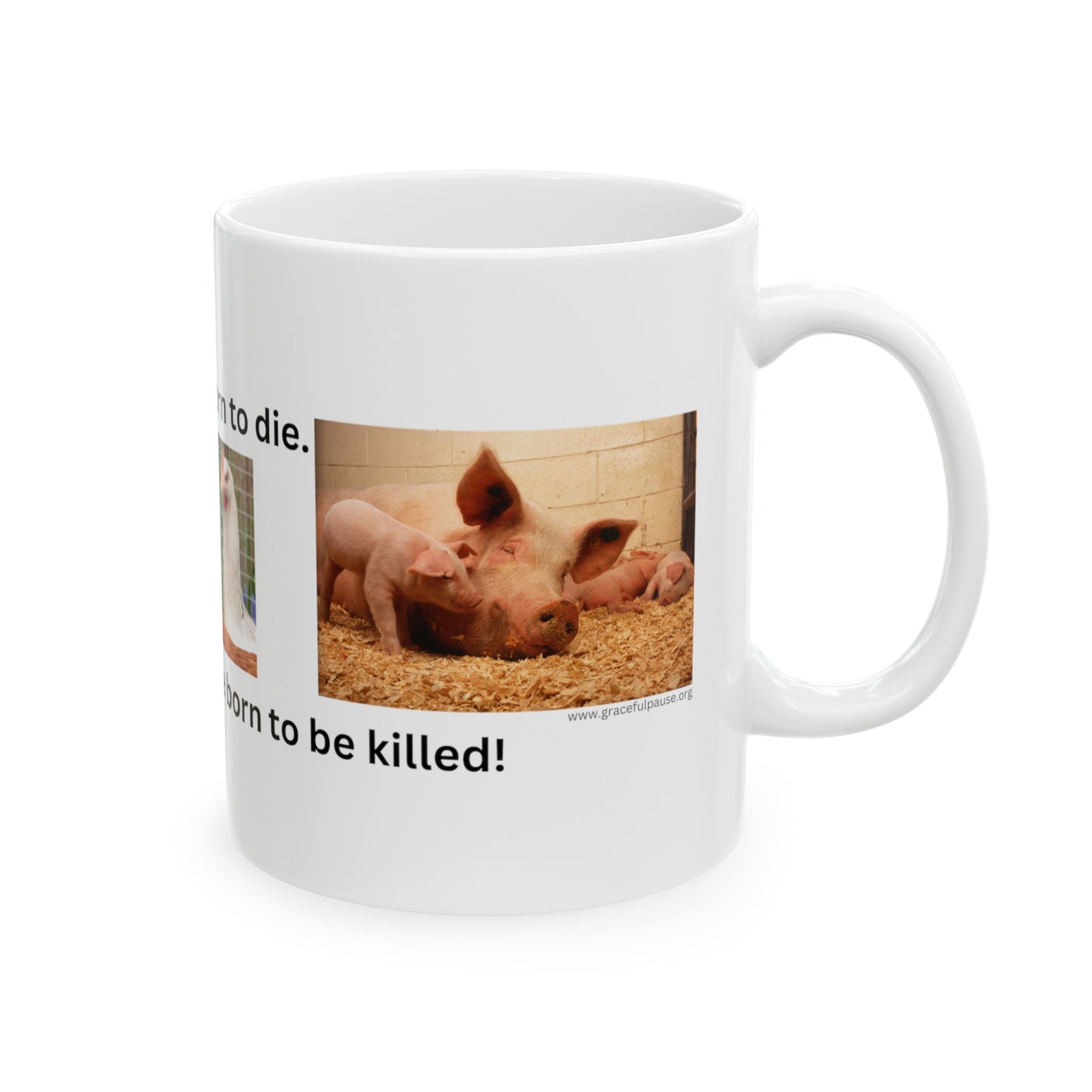 No one should be born to be killed - Ceramic Mug, (11oz, 15oz)