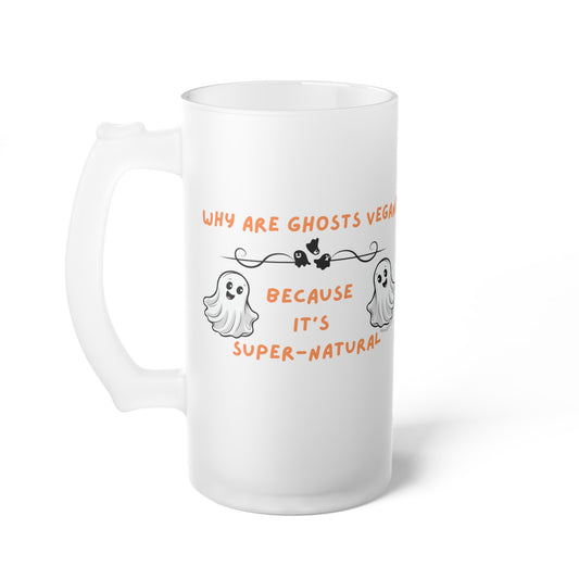 Why are ghosts vegan? - Frosted Glass Beer Mug