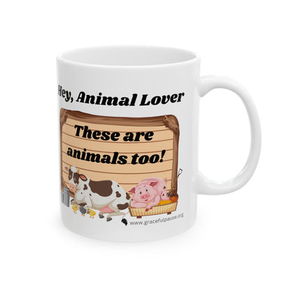 These are Animals Too - Ceramic Mug, (11oz, 15oz)