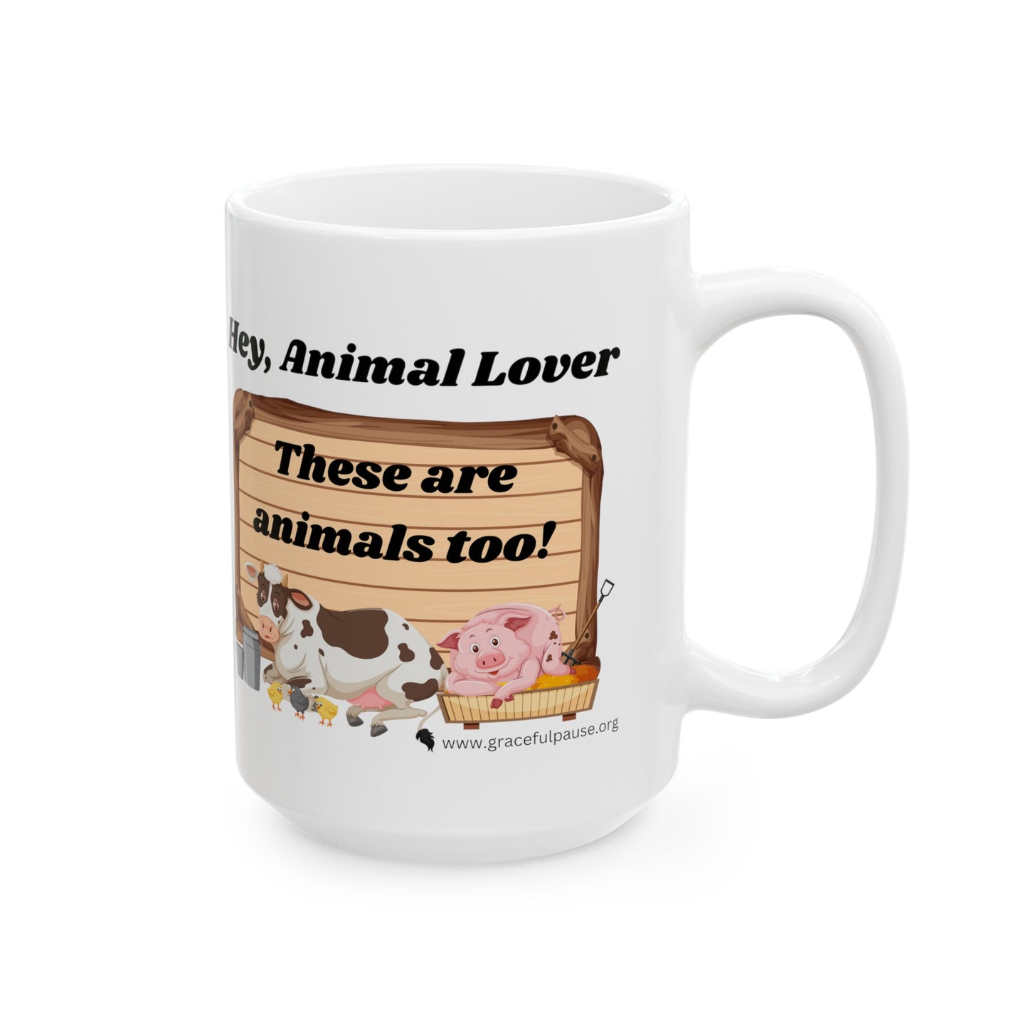 These are Animals Too - Ceramic Mug, (11oz, 15oz)